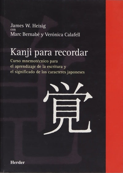 Kanji para recordar I curso mnemotécnico para el aprendizaje de la escritura y el significado de los caracteres japoneses