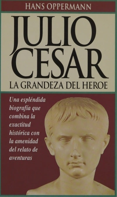 Julio César la grandeza del héroe