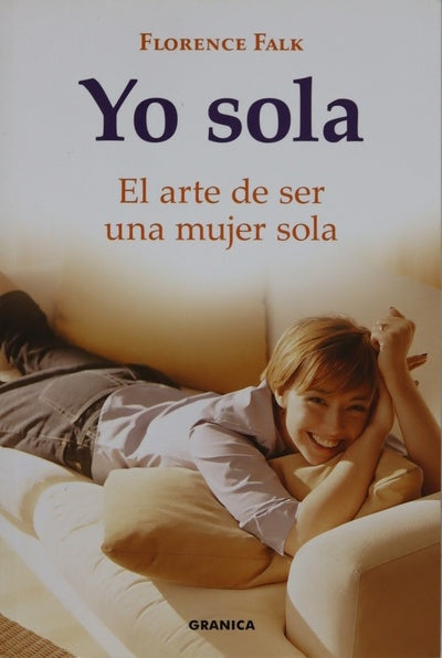 Yo sola : el arte de ser una mujer sola