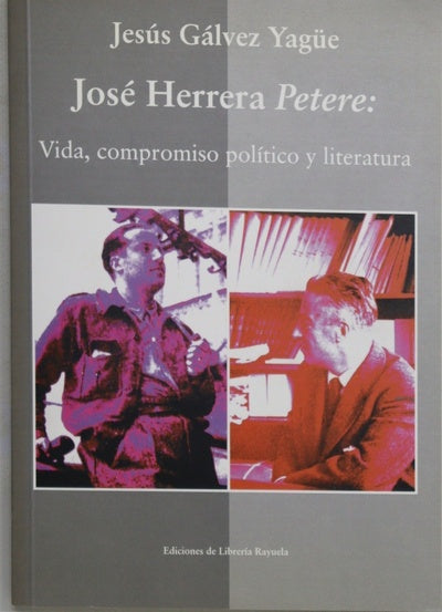 José Herrera "Petere" vida, compromiso político y literatura