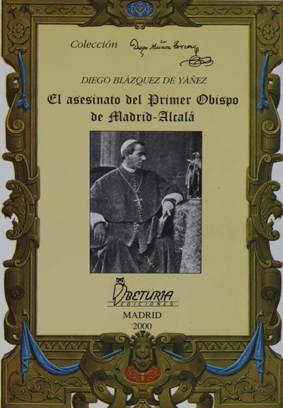 El asesinato del primer obispo de Madrid-Alcalá