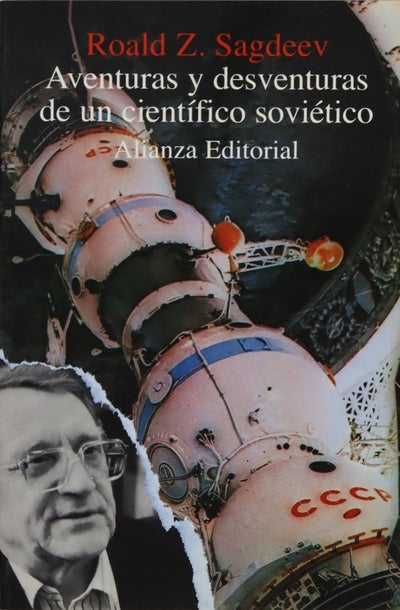 Aventuras y desventuras de un científico soviético desde Stalin a la guerra de las galaxias