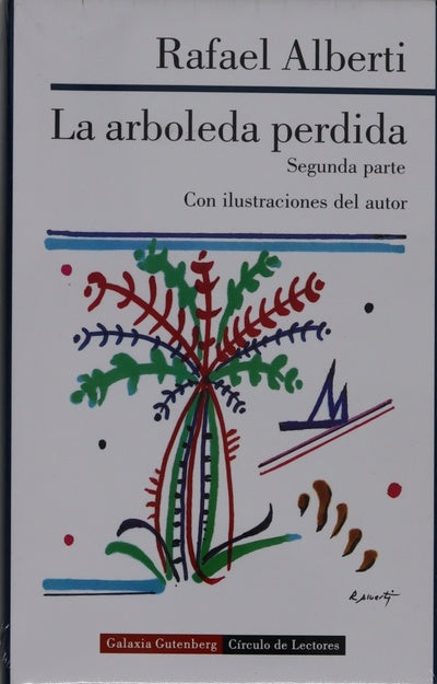 La arboleda perdida, segunda parte. Obra enriquecida con textos manuscritos y veinticinco dibujos originales del autor