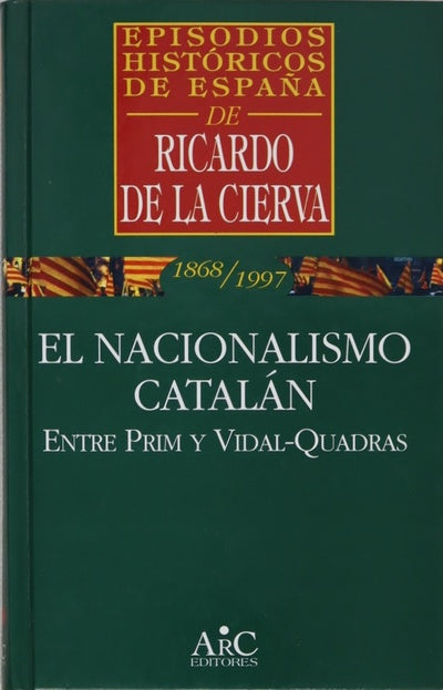 El nacionalismo catalán entre Prim y Vidal-Quadras