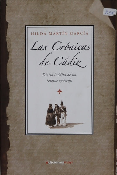 Las crónicas de Cádiz : diario inédito de un relator apócrifo