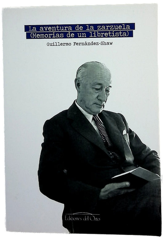 La aventura de la zarzuela : (memorias de un libretista)
