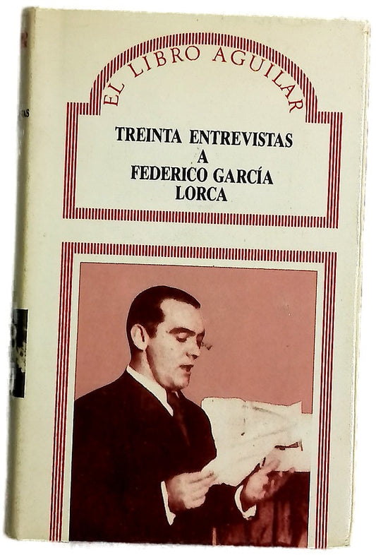 Treinta entrevistas a Federico García Lorca