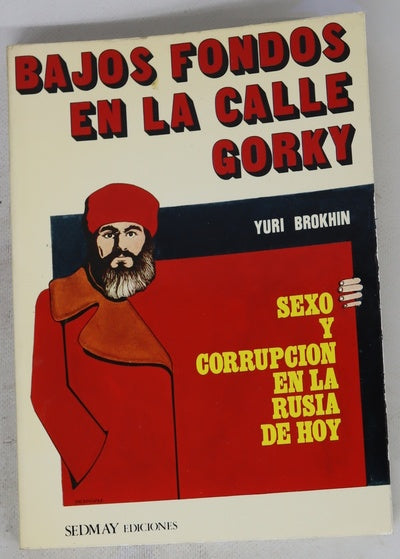Bajos fondos en la calle Gorky sexo y corrupción en la Rusia de hoy