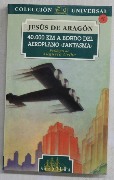 40.000 kilómetros a bordo del aeroplano "Fantasma"