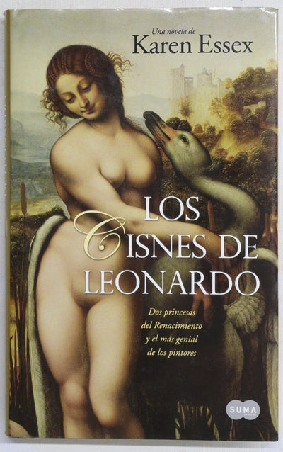 Los cisnes de Leonardo dos princesas del Renacimiento y el más genial de los pintores