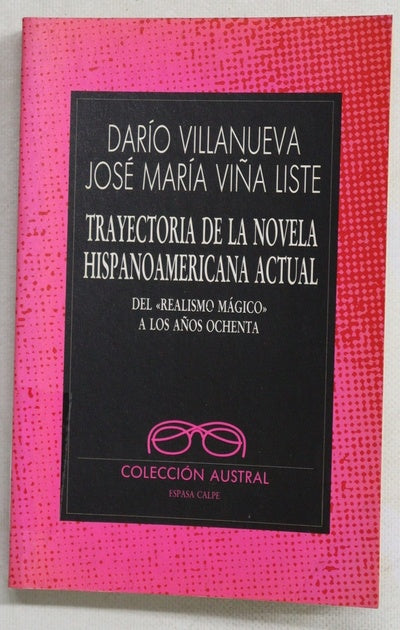 Trayectoria de la novela hispanoamericana actual del "realismo mágico" a los años ochenta