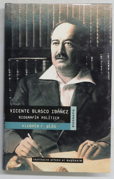 Vicente Blasco Ibáñez, biografía política