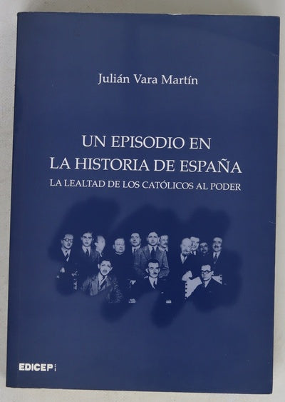 Un episodio en la historia de España la lealtad de los católicos al poder