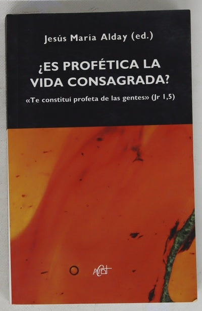 ¿Es profética la vida consagrada?