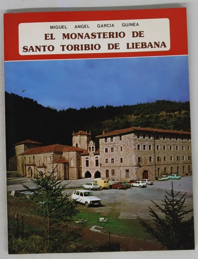 El Monasterio de Santo Toribio de Liébana