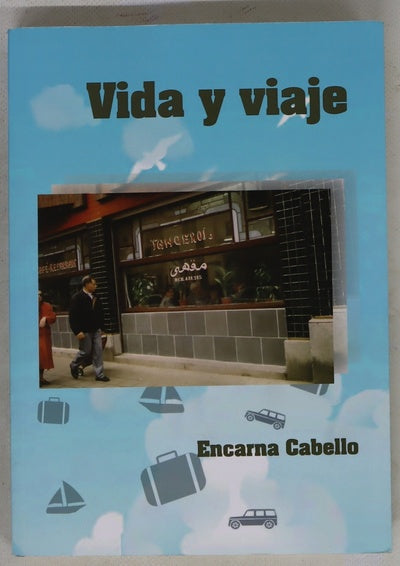 Vida y viaje : (relatos)