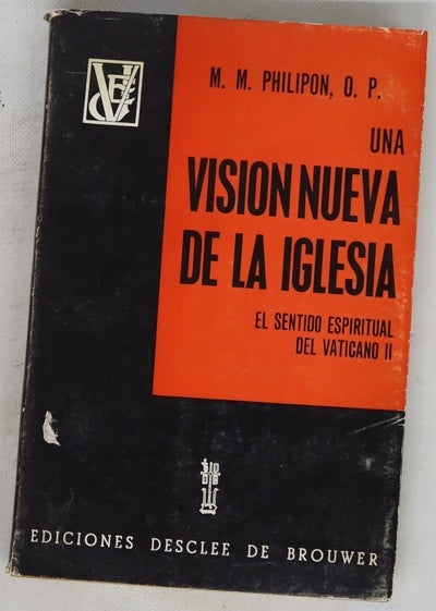 Una visión nueva de la Iglesia el sentido espiritual del Vaticano II