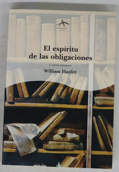 El espíritu de las obligaciones y otros ensayos una antología