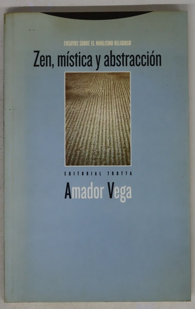 Zen, mística y abstracción ensayos sobre el nihilismo religioso