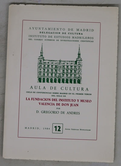 La fundación del Instituto y Museo Valencia de Don Juan