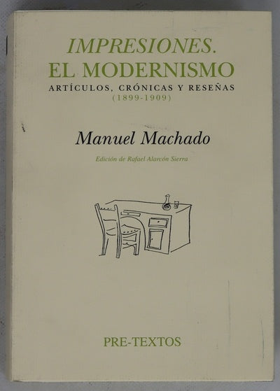 Impresiones, el modernismo artículos, crónicas y reseñas : 1899-1909