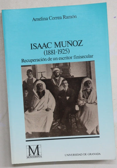 Isaac Muñoz (1881-1925) recuperación de un escritor finisecular