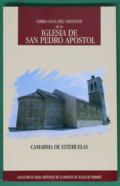 Libro-guía del visitante de la iglesia de San Pedro Apóstol Camarma de Esteruelas