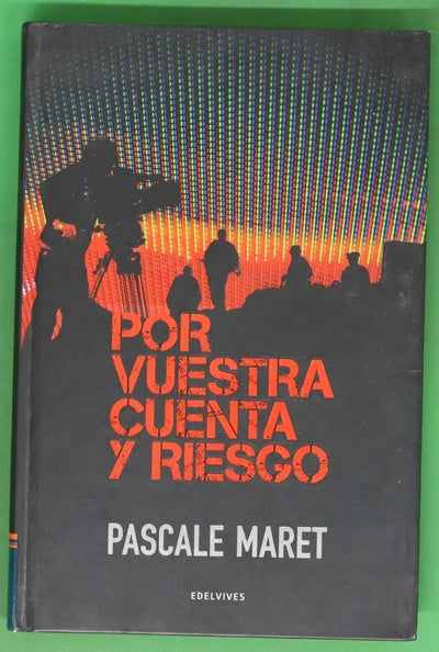 Por vuestra cuenta y riesgo