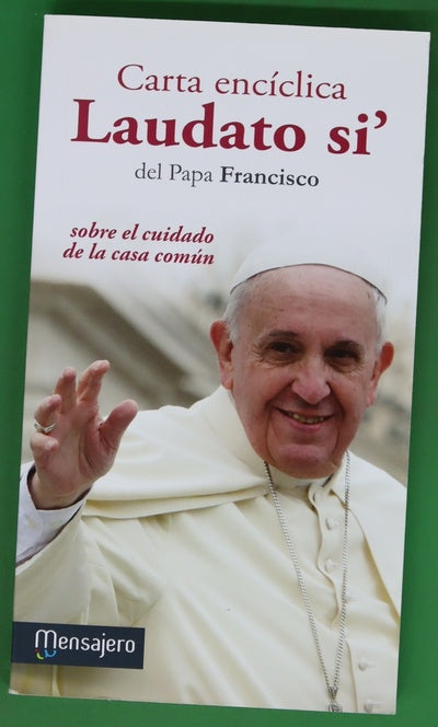 Carta encíclica Laudato si' del santo padre Francisco sobre el cuidado de la casa común