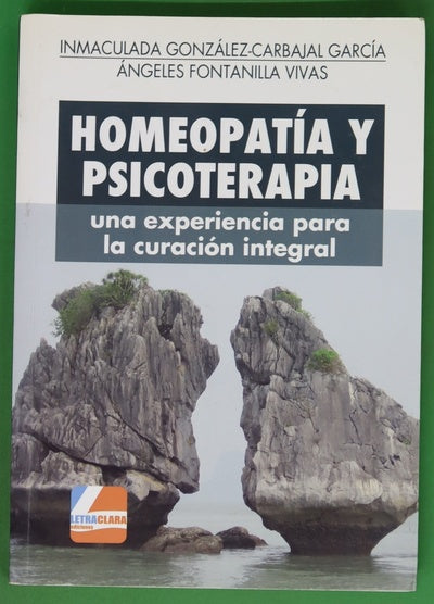 Homeopatía y psicoterapia una experiencia para la curación integral