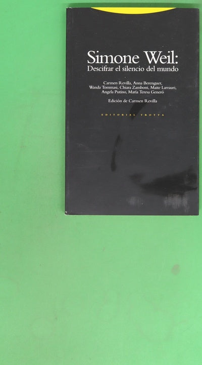 Simone Weil descifrar el silencio del mundo