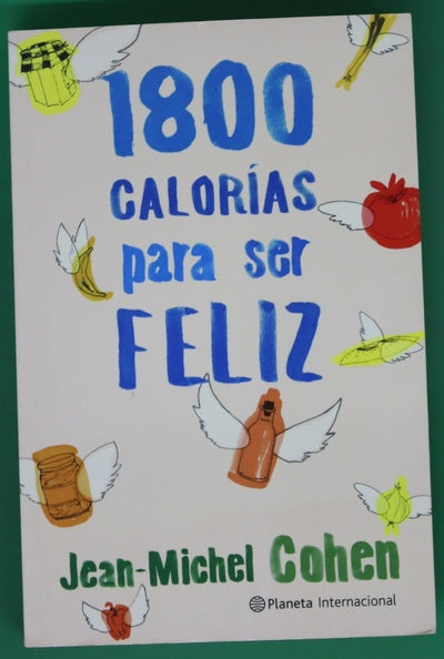 1.800 calorías para ser feliz