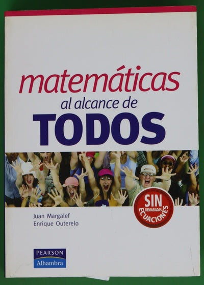 Matemáticas al alcance de todos (matemáticas sin demasiadas ecuaciones)