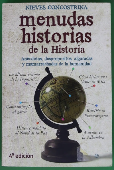 Menudas historias de la historia anécdotas, despropositos, algaradas y mamarrachadas de la humanidad