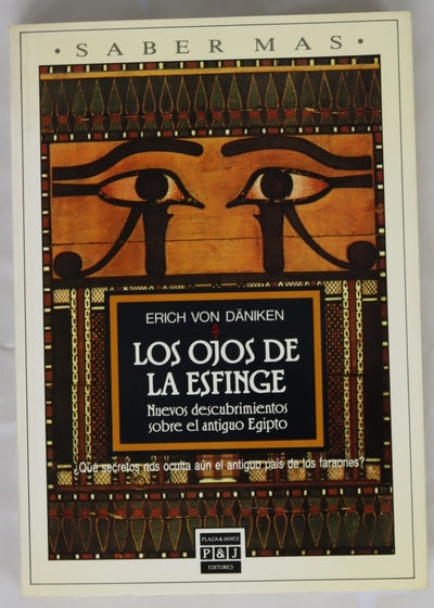 Los ojos de la esfinge nuevos descubrimientos sobre el antiguo Egipto