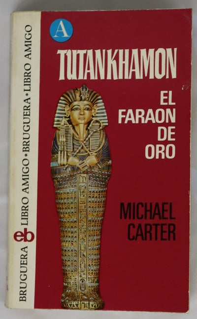 Tutankhamon, el faraón de oro