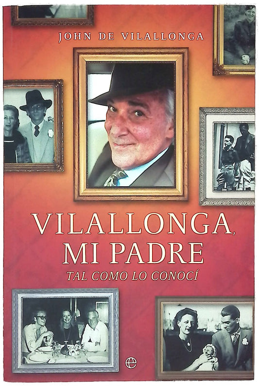 Vilallonga, mi padre tal y como lo conocí