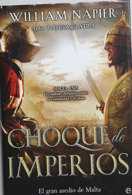Choque de imperios : el gran asedio de Malta