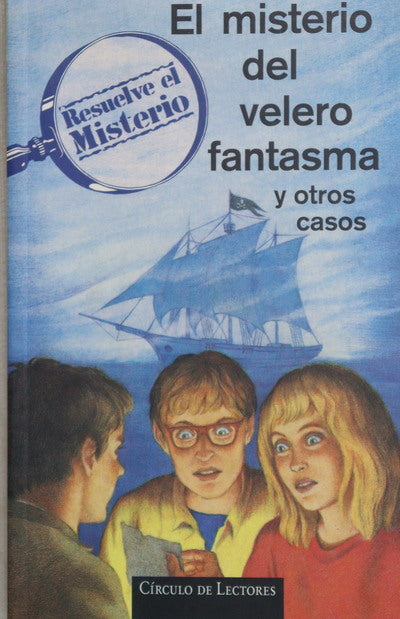 El misterio del velero fantasma y otros casos