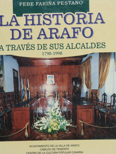 La historia de Arafo a través de sus alcaldes 1798-1998
