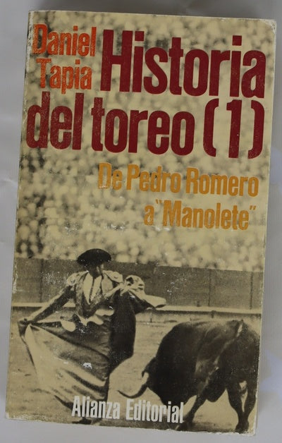 Historia del toreo, tomo I: De Pedro Romero a Manolete