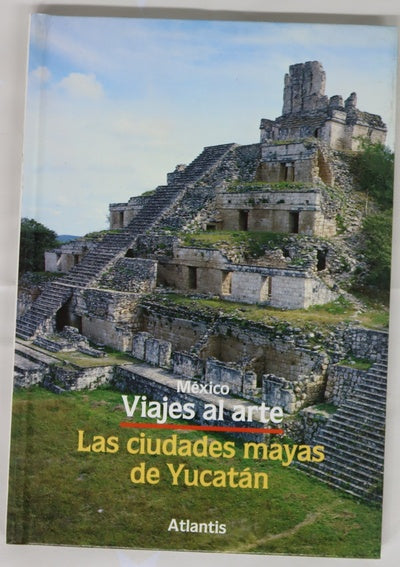 Las ciudades mayas del Yucatán
