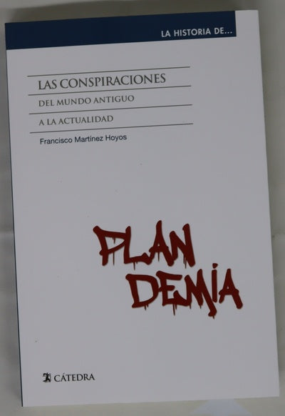 Las conspiraciones : del Mundo Antiguo a la actualidad