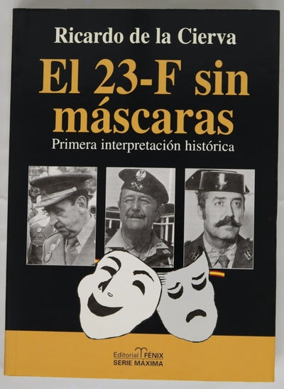 El 23 F sin máscaras primera interpretación histórica