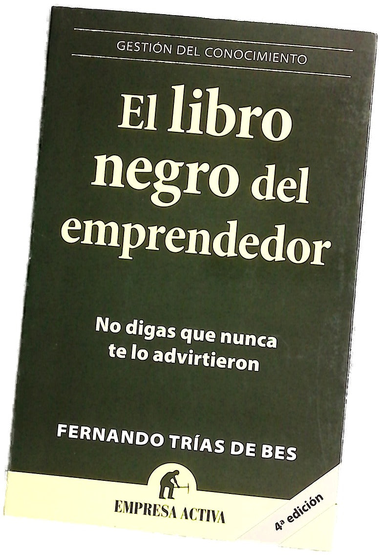 El libro negro del emprendedor : no digas que nunca te lo advirtieron
