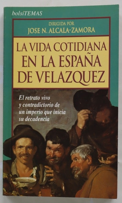 La vida cotidiana en la España de Velázquez