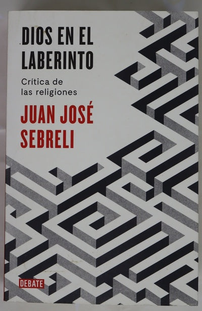 Dios en el laberinto : crítica de las religiones