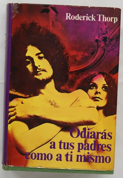 Odiarás a tus padres como a ti mismo