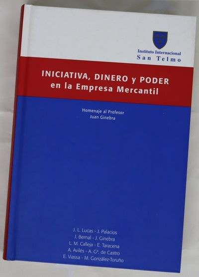 Iniciativa, dinero y poder en la empresa mercantil