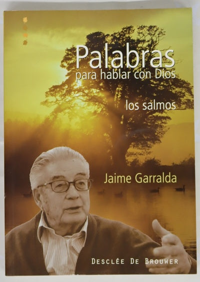 Palabras para hablar con Dios : los salmos